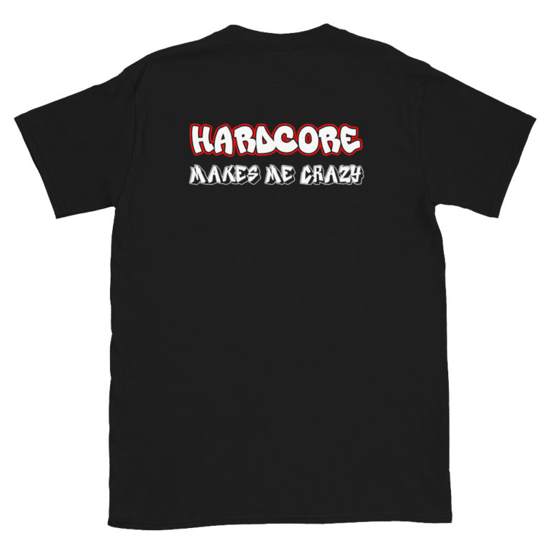 Camiseta Hardcore Makes Me Crazy foto principal del producto diseño por la parte trasera de la camiseta